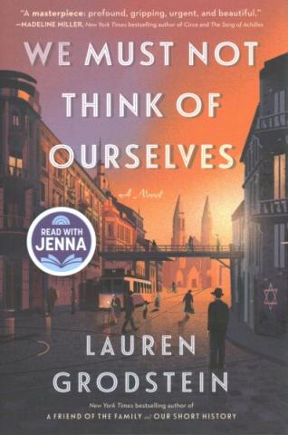 cover of We Must Not Think of Ourselves by Lauren Grodstein