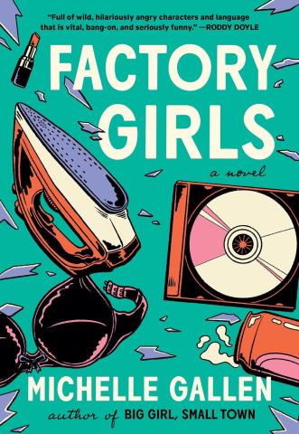 Factory Girls by Michelle Gallen